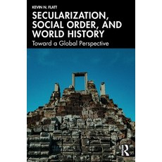 (英文圖書)Secularization Social Order and World History: Toward a Global Perspective 平裝版, Routledge, 英文