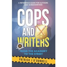 (영문도서) Cops and Writers: From The Academy To The Street Paperback, Independently Published, English, 9781074426965