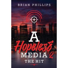 (영문도서) A Hopeless Media 2 - The Hit Paperback, Parallel Dimension Publishing, English, 9798988898641