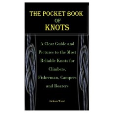 The Pocket Book of Knots: A Clear Guide and Pictures to the Most Reliable Knots for Climbers Fisher... Paperback, Independently Published, English, 9798587295391