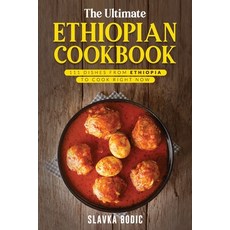 The Ultimate Ethiopian Cookbook: 111 Dishes From Ethiopia To Cook Right Now Paperback, Independently Published, English, 9798733901466