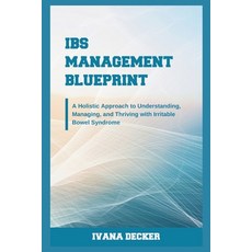 (영문도서) IBS Management Blueprint: A Holistic Approach to Understanding Managing and Thriving with I... Paperback, Independently Published, English, 9798879192452