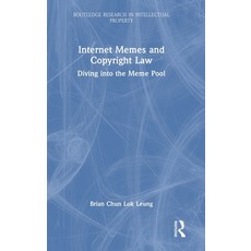 (영문도서)Internet Memes and Copyright Law: Diving Into the Meme Pool Hardcover, Routledge, English, 9781041009801