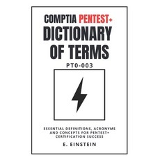 (영문도서)CompTIA PenTest+ Dictionary of Terms PT0-003: Essential Definitions Acronyms an... Paperback, Independently Published, English, 9798279052677