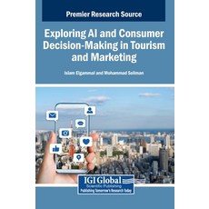 (英文圖書)Exploring AI and Consumer Decision-Making in Tourism and Marketing 精裝版, IGI Global, 英文