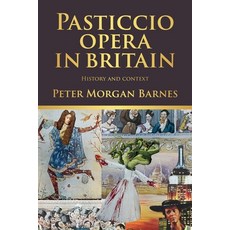 (外文書)Pasticcio Opera in Britain: History and Context Paperback, Manchester University Press, English
