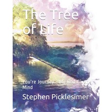 The Tree of Life: You're Journey - My God Given Mind Paperback, Independently Published, English, 9798733186986