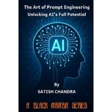 (英文圖書)The Art of Prompt Engineering - Unlocking AI's Full Potential 平裝版, Fba, 英文