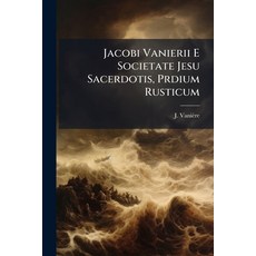 (영문도서)Jacobi Vanierii E Societate Jesu Sacerdotis Prdium Rusticum Paperback, Nabu Press, English, 9781179889191