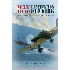 (英文圖書)May 1940: Destination Dunkirk: The Mission of a "Little Ship" 平裝版, Bygone Ages Press, 英文