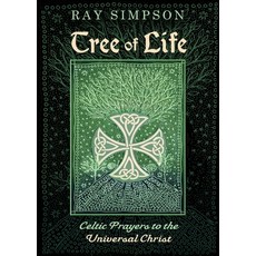 Tree of Life: Celtic Prayers to the Universal Christ Paperback, Harding House Publishing, I..., English, 9781625248008