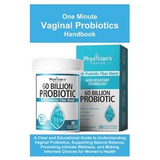 (영문도서)One Minute Vaginal Probiotics Handbook: A Clear and Educational Guide to Underst... Paperback, Independently Published, English, 9798242447509