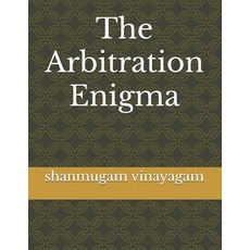 (영문도서) The Arbitration Enigma Paperback, Independently Published, English, 9798306627861