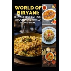 (영문도서) World of Biryani: Biryani Recipes from Around the World in One Book. Paperback, Independently Published, English, 9798385623068