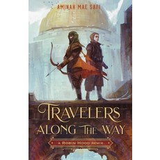 (영문도서) Travelers Along the Way: A Robin Hood Remix Hardcover, Feiwel & Friends, English, 9781250771278