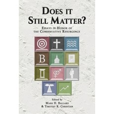 (영문도서) Does it Still Matter?: Essays in Honor of the Conservative Resurgence Paperback, Northeastern Baptist Press, English, 9781953331168