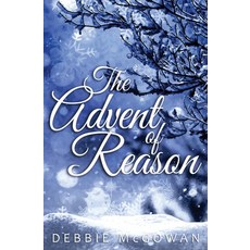 (영문도서) The Advent of Reason Paperback, Beaten Track Publishing, English, 9781786452993