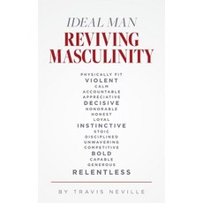 (영문도서) Ideal Man REVIVING MASCULINITY: Reviving Masculinity Paperback, Palmetto Publishing, English, 9781685155896