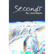 Seconds Paperback, Independently Published