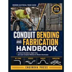 (영문도서)Conduit Bending and Fabrication Handbook: Practical Calculations Digital Tools ... Paperback, Independently Published, English, 9798189776342
