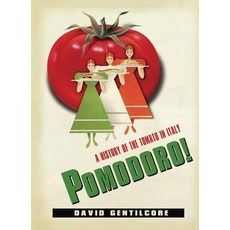 (영문도서) Pomodoro!: A History of the Tomato in Italy Hardcover, Columbia University Press, English, 9780231152068