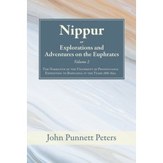 (영문도서) Nippur or Explorations and Adventures on the Euphrates Volume 2 Paperback, Wipf & Stock Publishers, English, 9781666773040