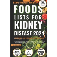 (영문도서) Foods Lists for Kidney Disease: Essential CKD Food Lists with Low Sodium Low Potassium Low ... Paperback, Independently Published, English, 9798870050720