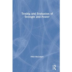 Testing and Evaluation of Strength and Power Hardcover, Routledge