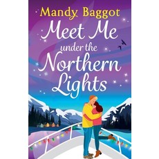(영문도서)Meet Me Under the Northern Lights Paperback, Boldwood Books Ltd, English, 9781836782360