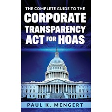(영문도서) The Complete Guide to the Corporate Transparency Act for HOAs Hardcover, Association Management Grou..., English, 9798890747402