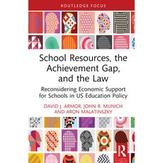 (영문도서) School Resources the Achievement Gap and the Law: Reconsidering School Finance in Us Educat... Hardcover, Routledge, English, 9781032498744