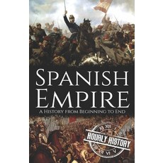 (영문도서) Spanish Empire: A History from Beginning to End Paperback, Independently Published, English, 9798355766146