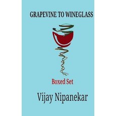 (영문도서) Grapevine to Wineglass: Boxed set containing part 1 2 and 3 of the series 'Win... Paperback, Notion Press, English, 9798889864912
