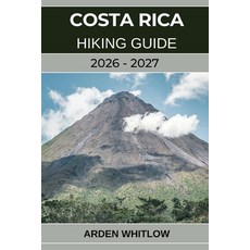 (英文圖書)Costa Rica Hiking Guide 2026 - 2027: Explore Rainforests Volcanoes and Cloud F... 平裝版, Independently Published, 英文
