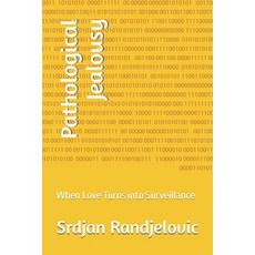 (영문도서)Pathological Jealousy: When Love Turns into Surveillance Paperback, Independently Published, English, 9798269526423