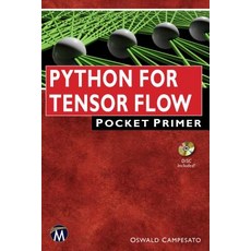 Python for Tensorflow Pocket Primer Paperback, Mercury Learning & Information