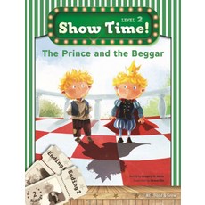 Show Time! Level 2: The Prince and the Beggar 세트(SB+WB), Show Time! Level 2: The Prin.., Gregory M. Bartz(저) / Yesun .., NE Build&Grow