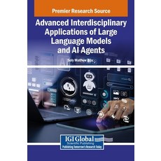 (英文圖書)Advanced Interdisciplinary Applications of Large Language Models and AI Agents 精裝版, Igi Global Scientific Publi..., 英文