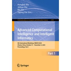 (영문도서)Advanced Computational Intelligence and Intelligent Informatics: 9th Internation... Paperback, Springer, English, 9789819567294