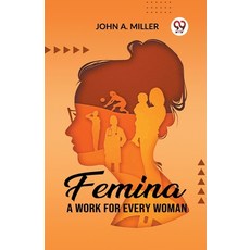 (영문도서) Femina A Work for Every Woman Paperback, Double 9 Books, English, 9789361426773