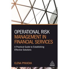 Operational Risk Management in Financial Services: A Practical Guide to Establishing Effective Solut... Hardcover, Kogan Page