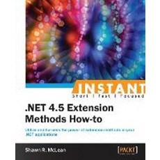 Instant .NET Extension Methods How-to, Packt Publishing