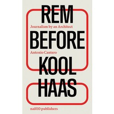 (영문도서)Rem Before Koolhaas: Journalism by an Architect Paperback, Nai010 Publishers, English, 9789462089457