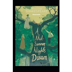 A Midsummer Night's Dream Illustrated Paperback, Independently Published, English, 9798739847829