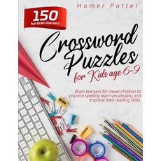 Crossword Puzzles for Kids age 6-9: 150 fun brain teasers for clever children to practice spelling l... Paperback, Charlie Creative Lab, English, 9781801184540