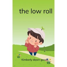 (영문도서)The Low Roll Paperback, Bookleaf Publishing, English, 9798900816821