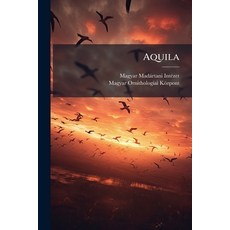 (英文書)Aquila： A Magyar Ornithologiai Központ Folyóirata Volumes 14-15 平裝版, Nabu Press, English, Paperback
