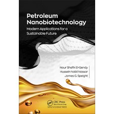 Petroleum Nanobiotechnology: Modern Applications for a Sustainable Future Hardcover, Apple Academic Press, English, 9781774630051
