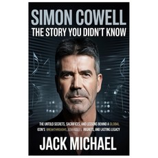 (英文圖書)Simon Cowell: The Story You Didn't Know: The Untold Secrets Sacrifices and Les... 平裝版, Independently Published, 英文
