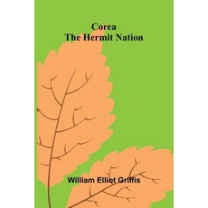 (영문도서)Corea: The Hermit Nation Paperback, Alpha Edition, English, 9789369873005